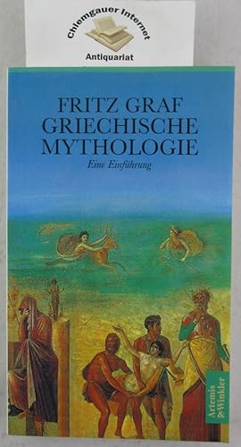 Griechische Mythologie : Eine Einführung.