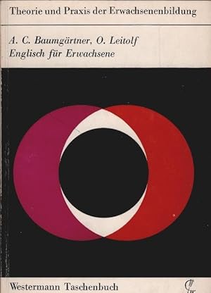 Englisch für Erwachsene. Alfred Clemens Baumgärtner ; Otto Leitolf / Westermann-Taschenbuch : The...