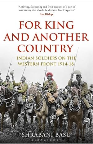 Image du vendeur pour For King and Another Country : Indian Soldiers on the Western Front, 1914-18 mis en vente par AHA-BUCH GmbH