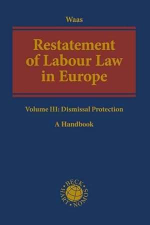 Image du vendeur pour Restatement of Labour Law in Europe Volume III: Dismissal Protection mis en vente par AHA-BUCH GmbH