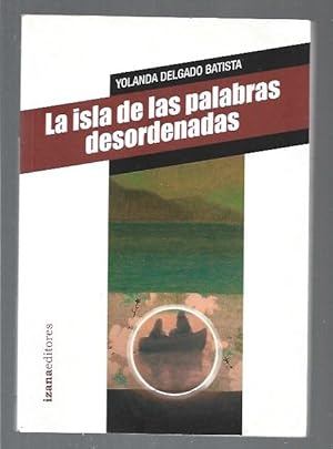 Imagen del vendedor de ISLA DE LAS PALABRAS DESORDENADAS - LA a la venta por Desvn del Libro / Desvan del Libro, SL