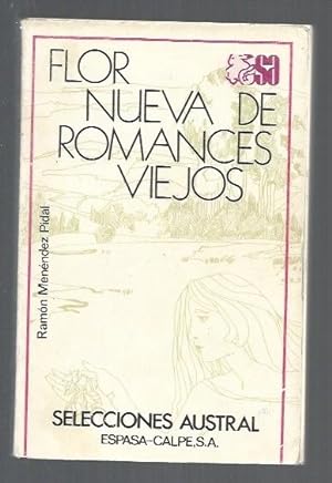 Imagen del vendedor de FLOR NUEVA DE ROMANCES VIEJOS a la venta por Desvn del Libro / Desvan del Libro, SL