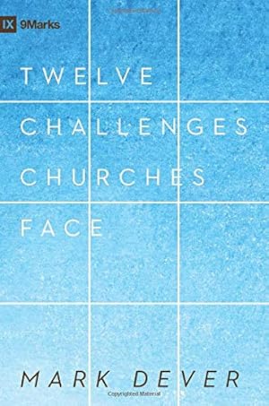 Bild des Verkufers fr 12 Challenges Churches Face (Redesign) (9Marks) zum Verkauf von Pieuler Store