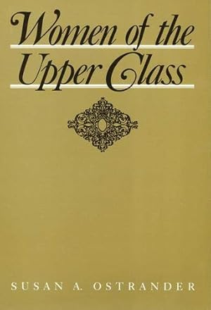 Seller image for Women of the Upper Class (Women In The Political Economy) for sale by Pieuler Store