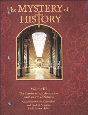 Seller image for The Mystery of History, Vol. 3: The Renaissance, Reformation, and Growth of Nations for sale by Pieuler Store