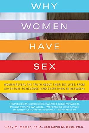 Seller image for Why Women Have Sex: Women Reveal the Truth About Their Sex Lives, from Adventure to Revenge (and Everything in Between) for sale by Pieuler Store