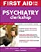 Seller image for First Aid for the Psychiatry Clerkship, Third Edition for sale by Pieuler Store
