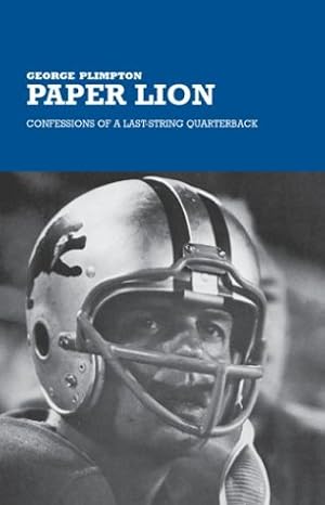 Imagen del vendedor de Paper Lion: Confessions of a Last-String Quarterback a la venta por Pieuler Store