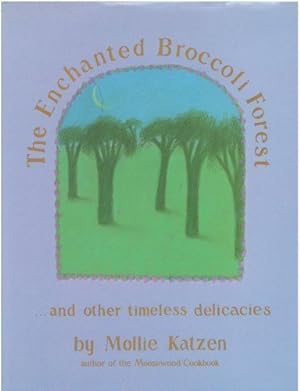 Imagen del vendedor de The Enchanted Broccoli Forest: And Other Timeless Delicacies a la venta por Pieuler Store