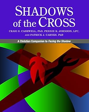 Image du vendeur pour Shadows of the Cross: A Christian Companion to Facing the Shadow mis en vente par Pieuler Store