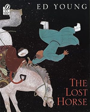 Imagen del vendedor de The Lost Horse: A Chinese Folktale a la venta por Pieuler Store