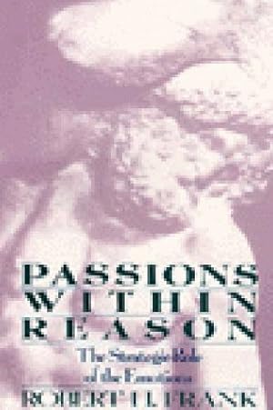 Imagen del vendedor de Passions Within Reason: The Strategic Role of Emotions a la venta por Pieuler Store