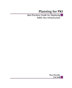 Seller image for Planning for PKI: Best Practices Guide for Deploying Public Key Infrastructure for sale by Pieuler Store