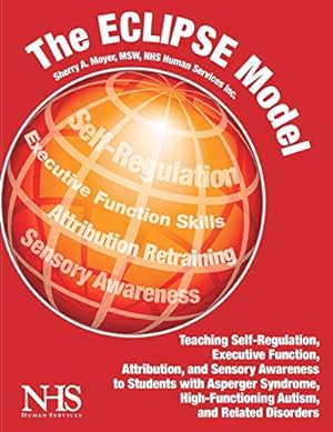 Imagen del vendedor de The Eclipse Model: Essential Cognitive Lessons to Improve Personal Engagement for Young People with Asperger Syndrome, PDD-NOS a la venta por Pieuler Store
