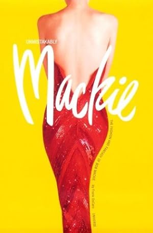 Image du vendeur pour Unmistakably Mackie: The Fashion and Fantasy of Bob Mackie mis en vente par Pieuler Store