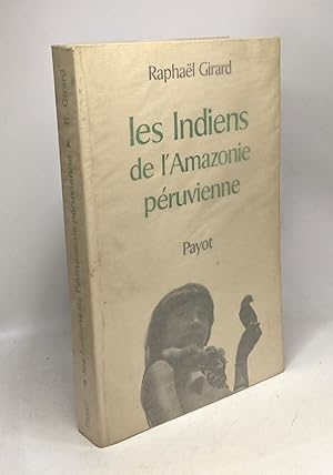 Les indiens de l'amazonie péruvienne
