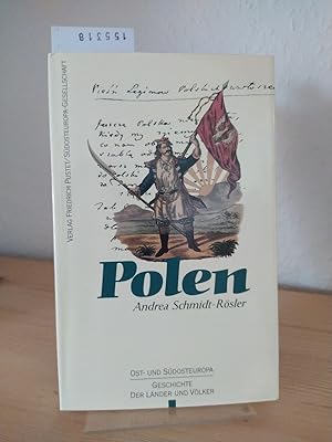 Imagen del vendedor de Polen. Vom Mittelalter bis zur Gegenwart. [Von Andrea Schmidt-Rsler]. (= Ost- und Sdosteuropa. Geschichte der Lnder und Vlker; Sdosteuropa-Gesellschaft). a la venta por Antiquariat Kretzer