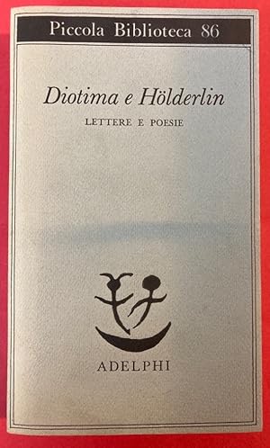 Bild des Verkufers fr Diotima e Hlderlin. Lettere e Poesie. zum Verkauf von Plurabelle Books Ltd