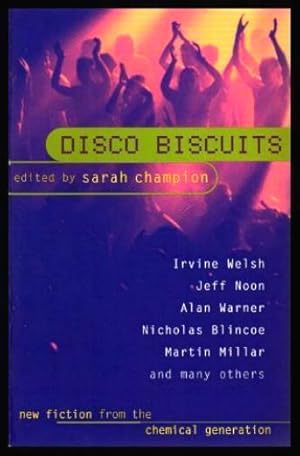 Immagine del venditore per DISCO BISCUITS - New Fiction from the Chemical Generation venduto da W. Fraser Sandercombe