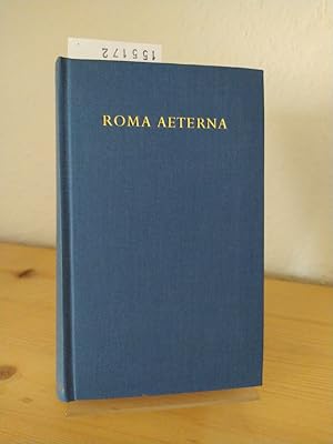 Roma aeterna. Lateinische und griechische Romdichtung von der Antike bis in die Gegenwart. [Ausge...