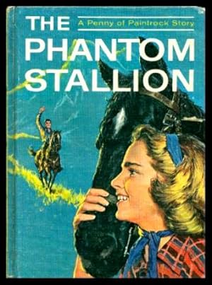 THE PHANTOM STALLION - A Penny of Paintrock Story