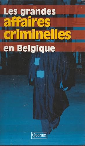 Bild des Verkufers fr LES GRANDES AFFAIRES CRIMINELLES EN BELGIQUE zum Verkauf von Librairie l'Aspidistra