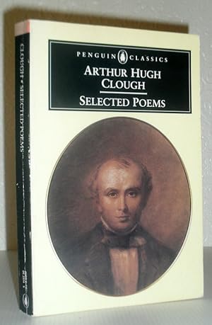 Bild des Verkufers fr Arthur Hugh Clough - Selected Poems (Penguin Classics) zum Verkauf von Washburn Books
