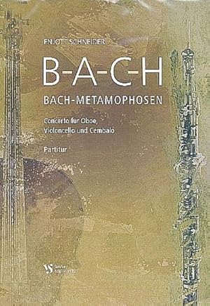 Image du vendeur pour B-A-C-H Bach-Metamorphosenfr Oboe, Violoncello und Cembalo : Partitur und Stimmen mis en vente par AHA-BUCH GmbH