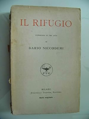 IL RIFUGIO Commedia in Tre Atti di DARIO NICCODEMI