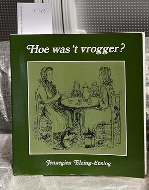 Hoe was't vrogger?