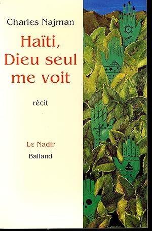 Haïti, Dieu seul me voit : Récit