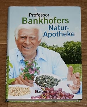 Professor Bankhofers Natur-Apotheke.
