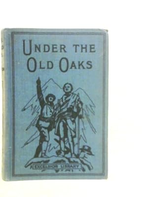 Immagine del venditore per Under The Old Oaks venduto da World of Rare Books