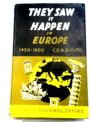 Imagen del vendedor de They Saw It Happen In Europe 1450-1600. a la venta por World of Rare Books