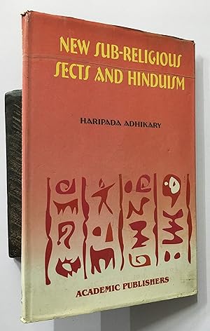 Seller image for New Sub-Religious Sects And Hinduism. A Study Of Kaibalyadham Of Sri Ram Thakur for sale by Prabhu Book Exports