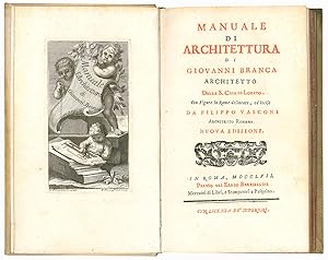 Bild des Verkufers fr Manuale di architettura di Giovanni Branca architetto della S. Casa di Loreto. Con figure in rame delineate, ed incise da Filippo Vasconi architetto romano. Nuova edizione zum Verkauf von Libreria Alberto Govi di F. Govi Sas