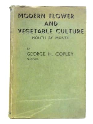 Image du vendeur pour Modern Flower and Vegetable Culture - Month By Month mis en vente par World of Rare Books