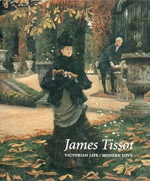 Immagine del venditore per James Tissot_ Victorian Life/Modern Love venduto da San Francisco Book Company
