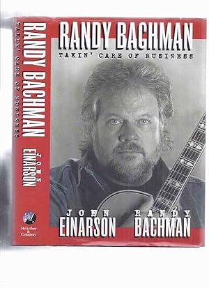 Randy Bachman: Takin' Care of Business -by Randy Bachman -a Signed Copy ( BTO / Bachman Turner Ov...