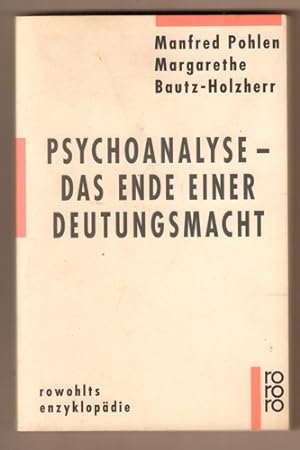 Bild des Verkufers fr Psychoanalyse - das Ende einer Deutungsmacht. (= Rowohlts Enzyklopdie 554.) zum Verkauf von Antiquariat Neue Kritik