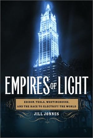 Imagen del vendedor de Empires of Light: Edison, Tesla, Westinghouse, and the Race to Electrify the World a la venta por Pieuler Store