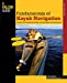 Seller image for Fundamentals Of Kayak Navigation: Master the Traditional Skills and the Latest Technologies for sale by Pieuler Store