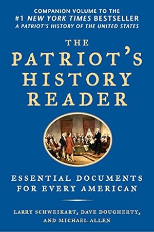 Bild des Verkufers fr Patriot's History Reader : Essential Documents for Every American zum Verkauf von Pieuler Store