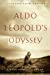 Seller image for Aldo Leopold's Odyssey: Rediscovering the Author of A Sand County Almanac for sale by Pieuler Store