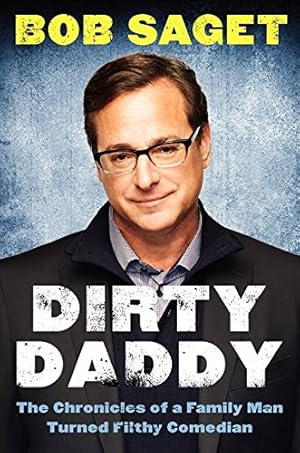 Seller image for Dirty Daddy: The Chronicles of a Family Man Turned Filthy Comedian for sale by Pieuler Store