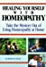 Imagen del vendedor de Healing Yourself with Homeopathy: Taking the Mystery Out of Using Homeopathy at Home a la venta por Pieuler Store