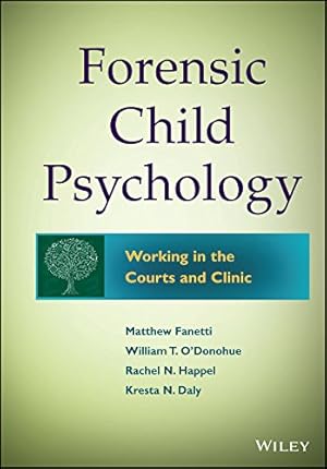 Bild des Verkufers fr Forensic Child Psychology: Working in the Courts and Clinic zum Verkauf von Pieuler Store