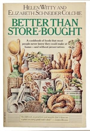 Seller image for Better Than Store-Bought: A Cookbook for sale by Pieuler Store