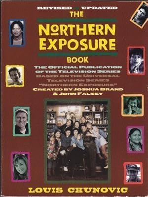 Bild des Verkufers fr The Northern Exposure Book: The Official Publication of the Television Series zum Verkauf von Pieuler Store