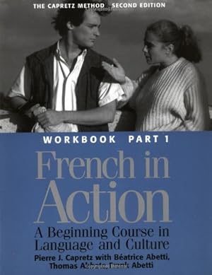 Imagen del vendedor de French in Action: A Beginning Course in Language and Culture - Workbook, Part 1 a la venta por Pieuler Store